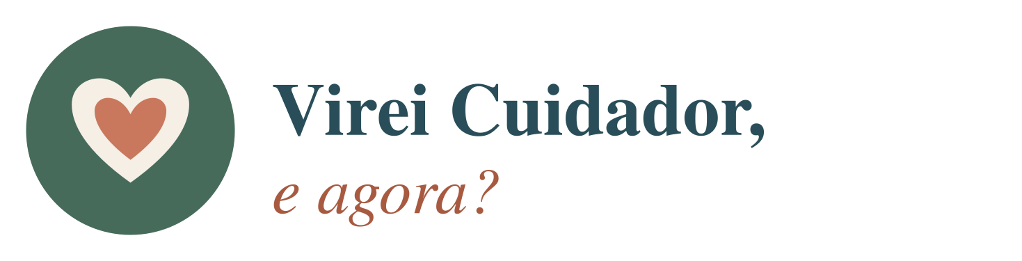 Virei Cuidador, e agora?